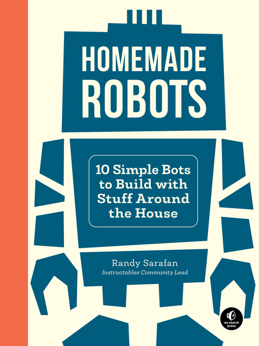 Title details for Homemade Robots by Randy Sarafan - Available